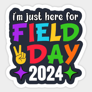 I'm Just Here For Field Day 2024 For Teacher Kids Field Day Sticker